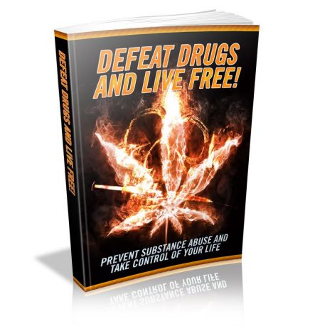 Defeat Drugs And Live Free