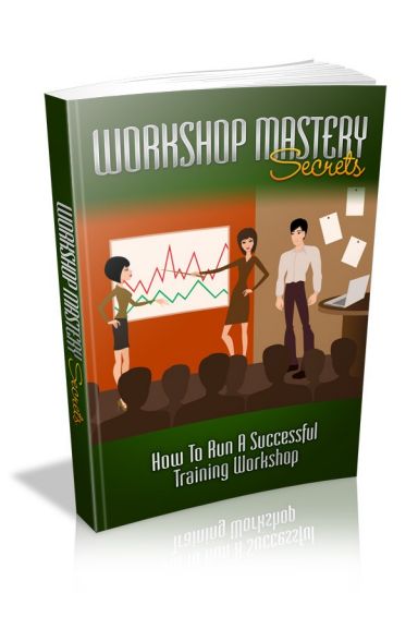 Workshop Mastery Secrets